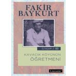 Kavacık Köyünün Öğretmeni - Özyaşam Ö - Fakir Baykurt