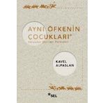 Kavel Alpaslan Aynı Öfkenin Çocukları