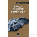 Kavga Ölüm ve Esmer Aşk - Hüseyin Haydar