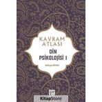 Kavram Atlası / Din Psikolojisi 1 - Gülüşan Göcen
