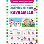 Kavramlar 5+ Yaş - Okul Öncesi ve Erken Okul Dönemi Aktivite Kitabım