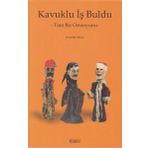 Kavuklu İş Buldu - Ünver Oral