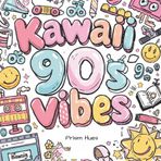 kawaii 90s coloring book: A Nostalgic Coloring Adventure