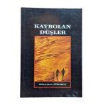 Kaybolan Düşler (İmzalı) (İkinci El)