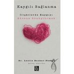 Kaygılı Bağlanma Leslie Becker Phelps Diyojen Yayıncılık