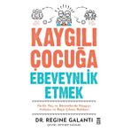Kaygılı Çocuğa Ebeveynlik Etmek Timaş Yayınları 11. Sınıf Eğitim Kitabı için Uygun Rehber