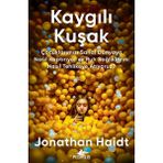 Kaygılı Kuşak: Çocuklarımızı Sanal Dünyaya Nasıl Kaptırıyor ve Ruh Sağlıklarını Nasıl Tehlikeye Atıyoruz? - Jonathan Haidt