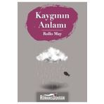 Kaygının Anlamı - Rollo May