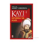KAYI 1 - ERTUĞRUL'UN OCAĞI - AHMET ŞIMŞIRGIL