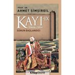 Kayı 9 - Sonun Başlangıcı - Ahmet Şimşirgil