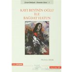 Kayı Beyinin Oğlu ile Bağdat Hatun - Muhittin Arar