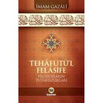 Kayıhan Yayınları Tehafütül-felasife Filozofların Tutarsızlıkları