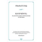 KAYIP BINYIL : İSLAM DÜNYASINDA HIYEROGLIFLER VE ESKI MISIR - OKASHAEL-DALY