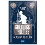Kayıp Gelin - Sherlock Holmes - Arthur Conan Doyle