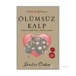 KAYIP GÜL 2 - ÖLÜMSÜZ KALP (CEP BOY) SIMYACI, KÜÇÜK PRENS VE MARTIYI SEVENLERE - SERDAR ÖZKAN
