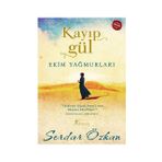KAYIP GÜL EKIM YAĞMURLARI - SERDAR ÖZKAN