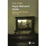 Kayıp Hafızanın İzinde: Sinemada Geçmişle Yüzleşme, Yas ve İnkar Kitap