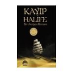 KAYIP HALIFE BIR ARAYIŞIN ROMANI - MUSTAFA YAHYA COŞKUN