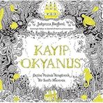 Kayıp Kayıp Okyanus Define Peşinde Rengarenk Bir Sualtı Macerası - Johanna Basford