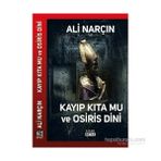 Kayıp Kıta Mu ve Osiris Dini - Ali Narçın