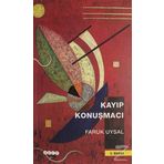 Kayıp Konuşmacı - Faruk Uysal