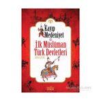 Kayıp Medeniyet - 1 - İlk Müslüman Türk Devletleri - Zehra Aydüz