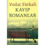 KAYIP ROMANLAR - VEDAT TÜRKALİ