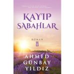 Kayıp Sabahlar - Ahmet Günbay Yıldız