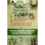KAYIP TARIHIMIZ 2 - ALI BIRINCI;TAHA AKYOL;YUSUF HALAÇOĞLU