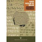 Kayıp Yazılar Ve Diller Johannes Friedrich Arkeoloji Ve Sanat Yayınları - Yeni Kitap
