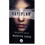 Kayıplar - Sevginin Gücü - Muzaffer Savaş