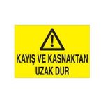 Kayış Ve Kasnaktan Uzak Dur Uyarı Levhası 30x40cm