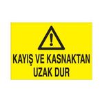 Kayış Ve Kasnaktan Uzak Dur Uyarı Levhası 40x60cm