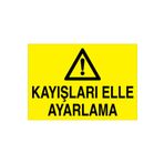 Kayışları Elle Ayarlama Uyarı Tabelası - 20x30 Alüminyum Kompozit Panel - M80