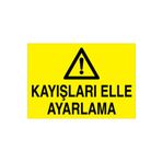 Kayışları Elle Ayarlama Uyarı Tabelası - 50x70 Alüminyum Kompozit Panel - M80
