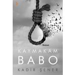 Kaymakam Babo - Kadir Şener