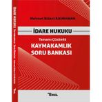 Kaymakamlık Soru Bankası Idare Hukuku Tamamı Çözümlü - Mehmet Bülent Kahraman