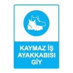 Kaymaz İş Ayakkabısı Giy İsg Uyarı Levhası Pvc A3 30X42 Cm