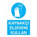 Kaynakçı Eldiveni Kullan Uyarı Tabelası - 50x70 Alüminyum Kompozit Panel - EK21