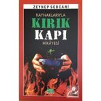 Kaynaklarıyla Kırık Kapı Hikayesi - Zeynep Sercani
