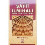 Kaynaklı Şafii İlmihali: (İ'tikad - Fıkıh - Ahlak - Siyer) (Kapak değişebilir)