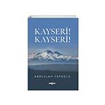Kayseri! Kayseri! Akçağ Yayınları