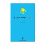 KAZAK ATASÖZLERİ - ZEYNEŞ İSMAİL;MUHITTIN GÜMÜŞ