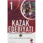 KAZAK EDEBIYATI 1 KAZAK FOLKLORU VE SOVYET DÖNEMI ÖNCESI KAZAK EDEBIYATI - KENAN KOÇ;ALMAGÜL İSINA;BOLAT KORGANBEKOV