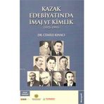 Kazak Edebiyatında İmaj ve Kimlik - Cemile Kınacı