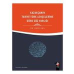Kazakçanın Tarihi Türk Lehçelerine Göre Söz Varlığı - Dr. Emin Oba