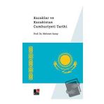 Kazaklar ve Kazakistan Cumhuriyeti Tarihi Mehmet Saray