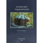 KAZAKLARIN YAŞAM ESTETİĞİ - LEZZET TÜLBASİYEVA