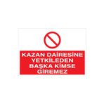 Kazan Dairesine... Uyarı Tabelası - 35x50 Alüminyum Kompozit Panel - KD3