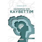 Kazanmak İçin Kaybettim Kardelen Yayınları